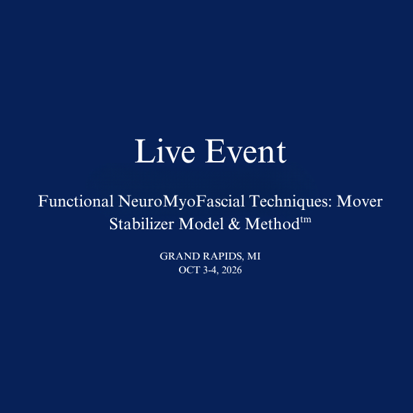 Functional NeuroMyoFascial Techniques: Mover Stabilizer Model & Method